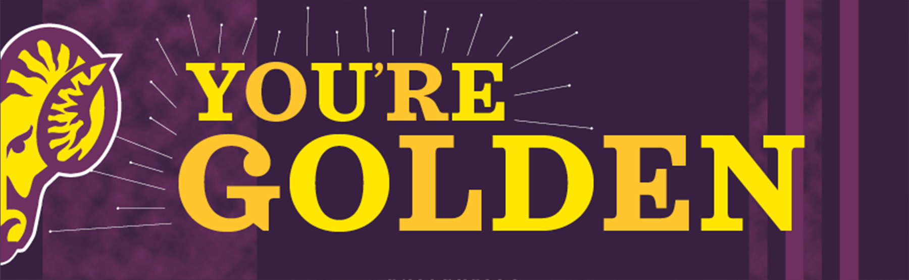 WCU decorative banner saying 'youre golden'